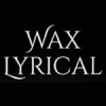 Wax Lyrical Wax Lyrical
